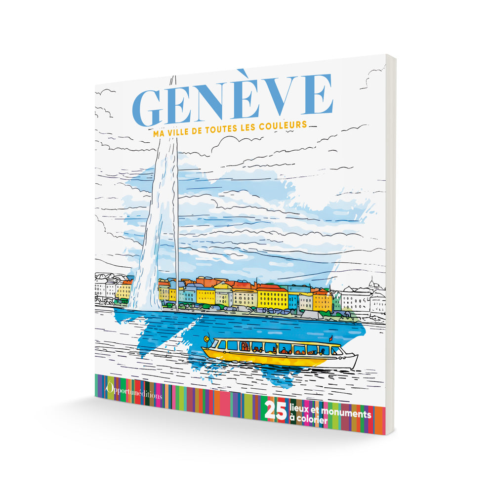 Genève - ma ville de toutes les couleurs - cahier de coloriage