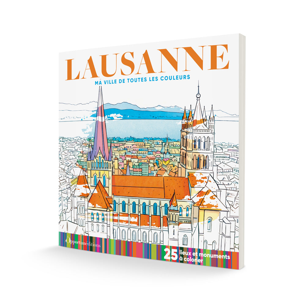 Lausanne - ma ville de toutes les couleurs - cahier de coloriage